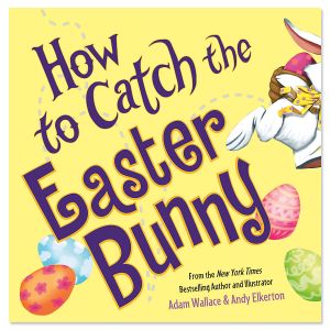 How to Catch the Easter Bunny Storybook