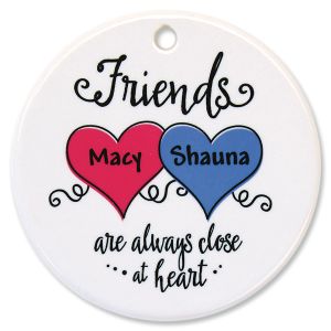 Friends Close at Heart Ornament - 2 Names