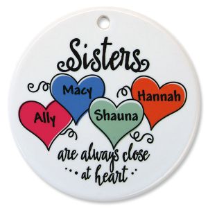 Sisters Close At Heart Ornament - 4 Names