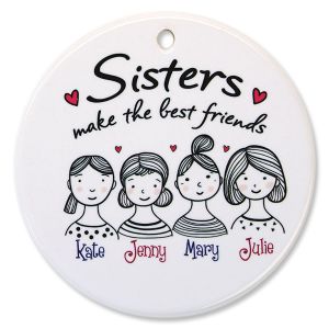 Sisters the Best Friends Ornament - 4 Names