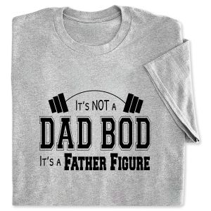 It's Not A Dad Bod It's A Father Figure T-Shirt - XLarge