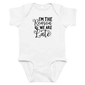 I'm The Reason We're Late Baby Bodysuit - 24 Months