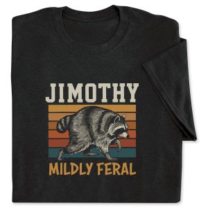 Jimothy Mildly Feral Adult T-Shirt