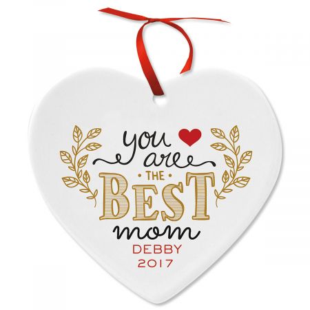 You Are the Best Mom Heart Christmas Personalized Ornaments
